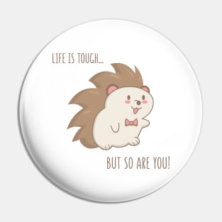 Motivational Hedgehog Pin