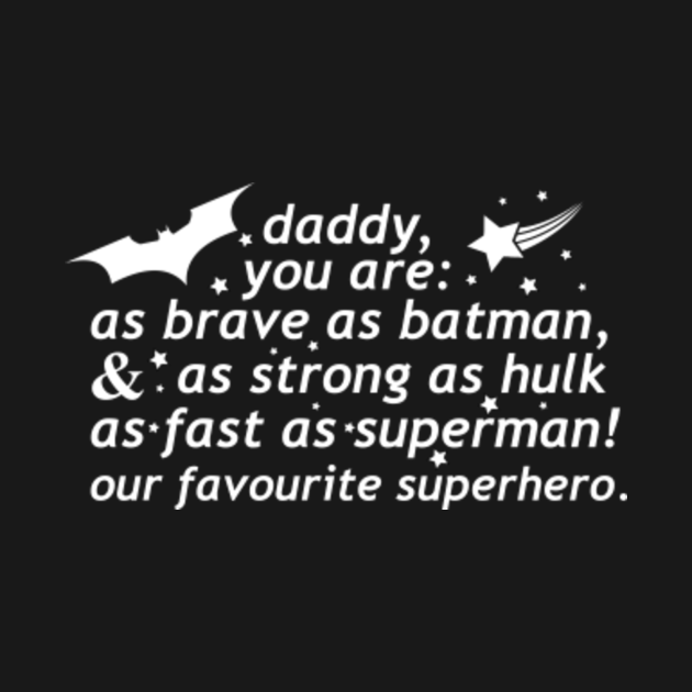 Daddy You Are As Smart As Daddy Superhero Quote Smart Hero Quotes ... Dad Superhero Quote