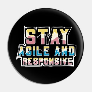 Stay Agile And Responsive Pin