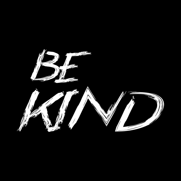 BE KIND by STRANGER