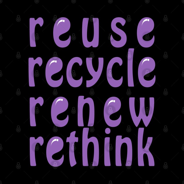 Recycle Reuse Renew Rethink Typography Design by SimpleModern