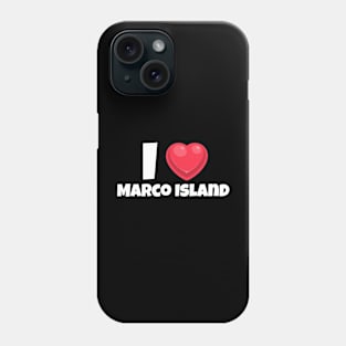 I love Marco Island Phone Case