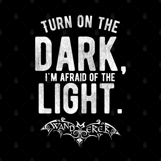 Turn on the Dark, I'm Afraid of the Light - Goth Fashion - bat, nervous, anxiety, halloween, batty, afraid of the dark by Wanderer Bat