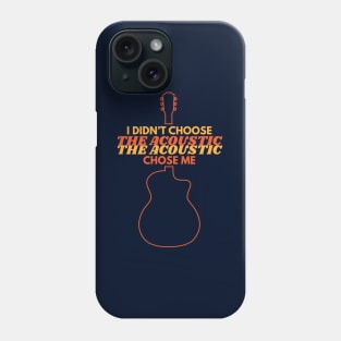 I Didn't Choose The Acoustic The Acoustic Chose Me Phone Case