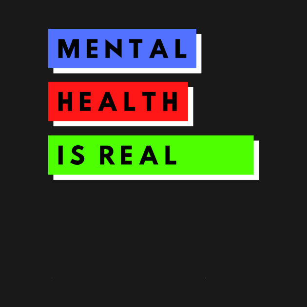 Mental Health Is Real by The Hype Club