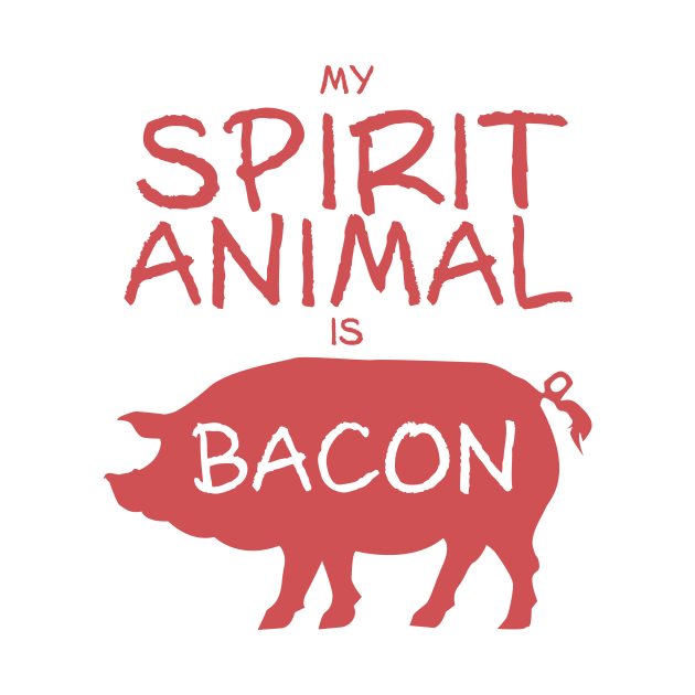 Spirit Animal - Bacon by DubyaTee