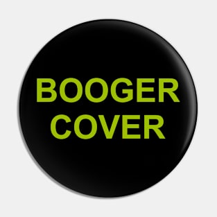 Booger Cover Pin