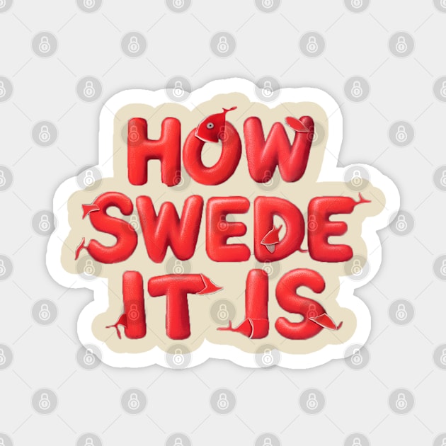 How Swede It Is Magnet by Moulezitouna