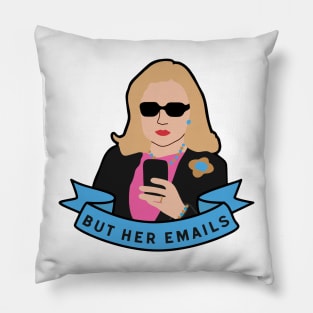 But Her Emails Merch But Her Emails Pillow