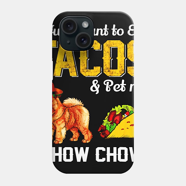 Taco Funny Mexican Chow Chow Dog Taco Food Phone Case by CovidStore