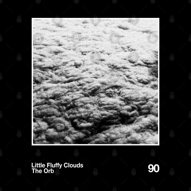 Little Fluffy Clouds - The Orb // Minimalist Faded Retro by solutesoltey