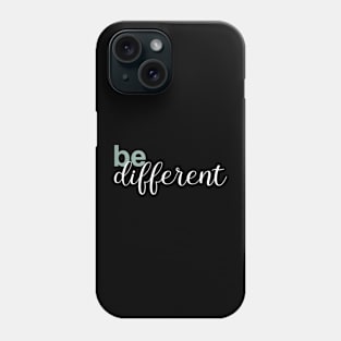 Be Different Phone Case