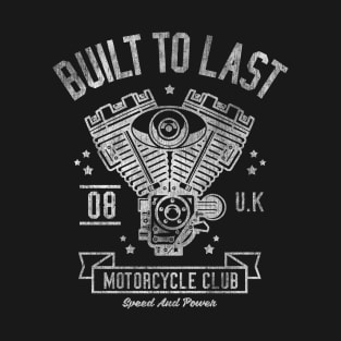 Built To Last T-Shirt