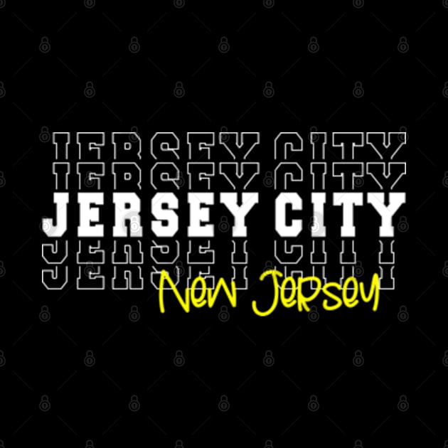 Jersey City New Jersey Jersey City NJ by TeeLogic