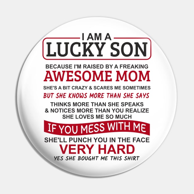 I'm A Lucky Son I'm Raised By A Freaking Awesome Mom Pin by Mas Design