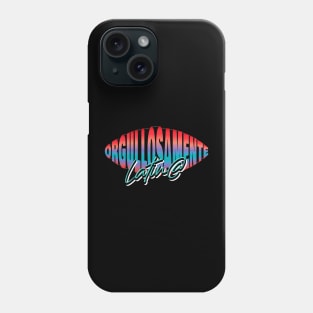 Proud to be Latin@ Phone Case