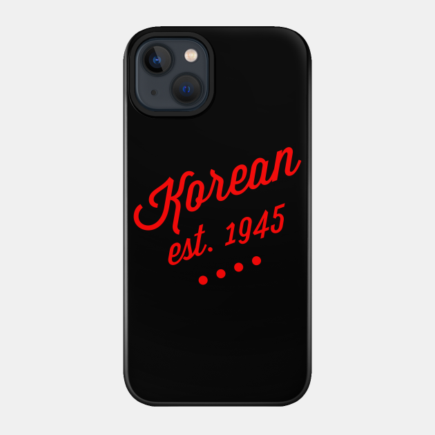 Korean - Korean - Phone Case