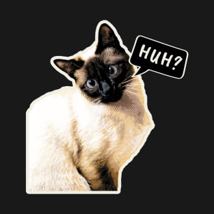 huh cat T-Shirt