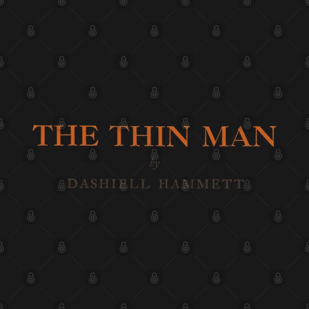 The Thin Man Novel by TheUnseenPeril