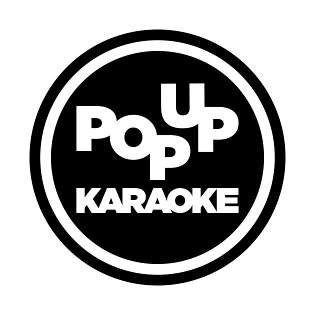 Pop Up Karaoke Giant Circle Logo by Pop Up Karaoke