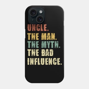 uncle ,The Man, The Myth, The Legend - Funny Phone Case