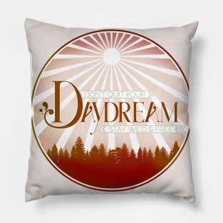 Don't Quit Your Daydream - Autumn Red Pillow