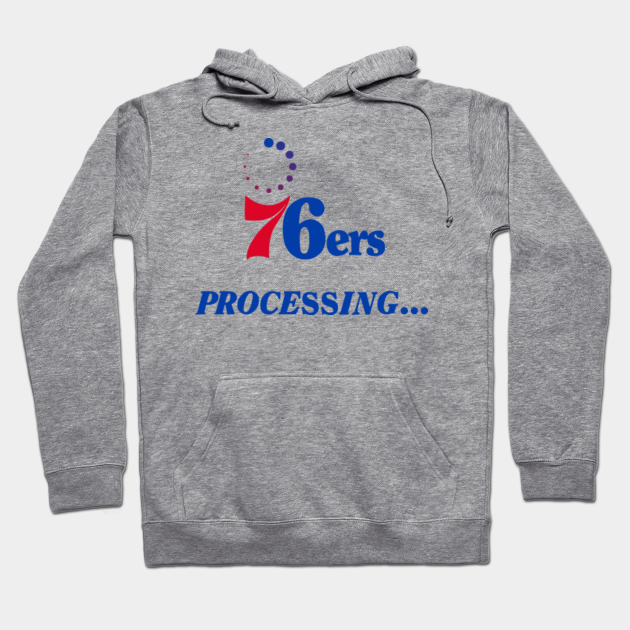 Sixers Processing Sixers Hoodie Teepublic