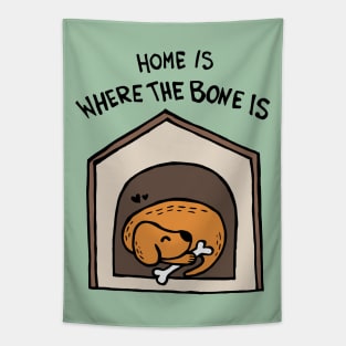 Home Is Where The Bone Is Dog Tapestry