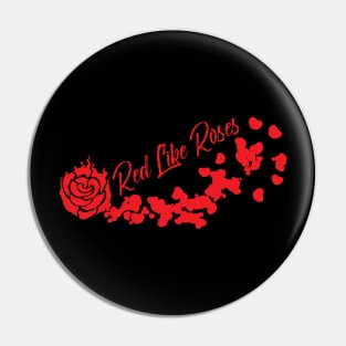 Red Like Roses Pin