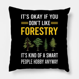 Smart People Hobby Forestry Pillow