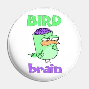 Birdbrain Design for Bird Lovers Pin