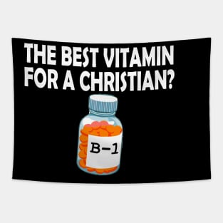 The Best Vitamin for a Christian B-1 Tapestry