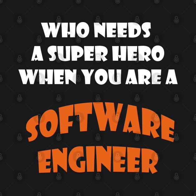 Iam  a software engineer T-shirts and more by haloosh