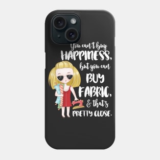 Fabric and Happiness - sewing quilting quilter seamstress seammaster sewer sew quilt Phone Case