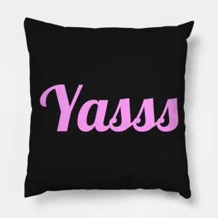 Yass | Sassy Drag Queen Pillow