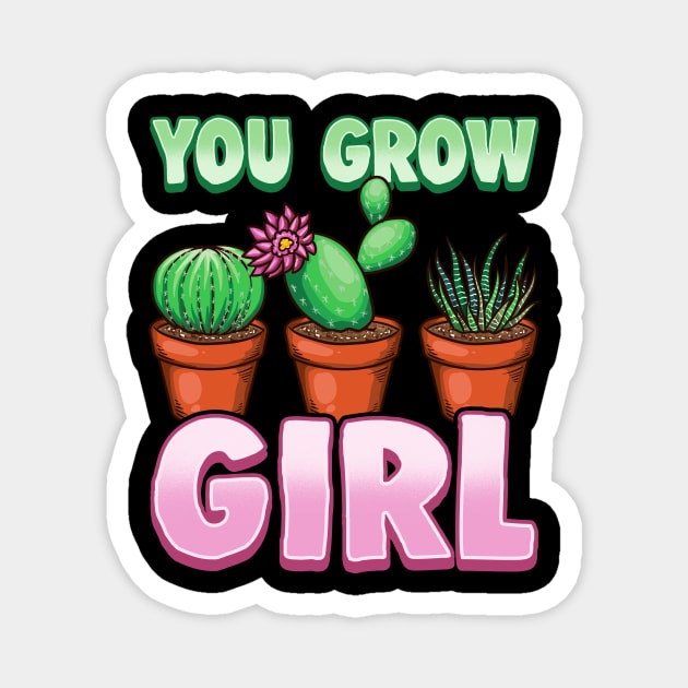 You Grow Girl Gardening Pun Planting Succulents Magnet by theperfectpresents