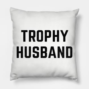 Trophy Husband Pillow