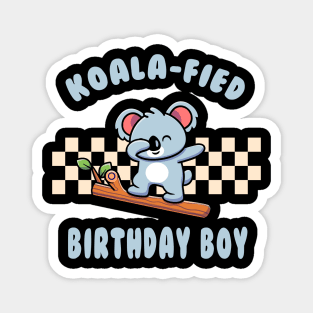 Koala-Fied Birthday Boy Funny Dabbing Koala Pun Magnet