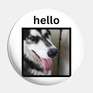 Cute Black Husky Dog Tongue Out Hello Pin