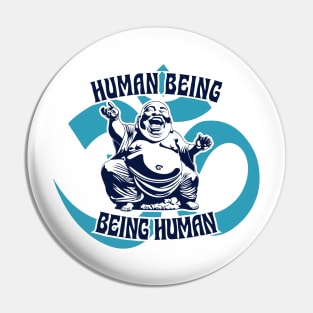 Buddha Om Human Being Being Human Pin