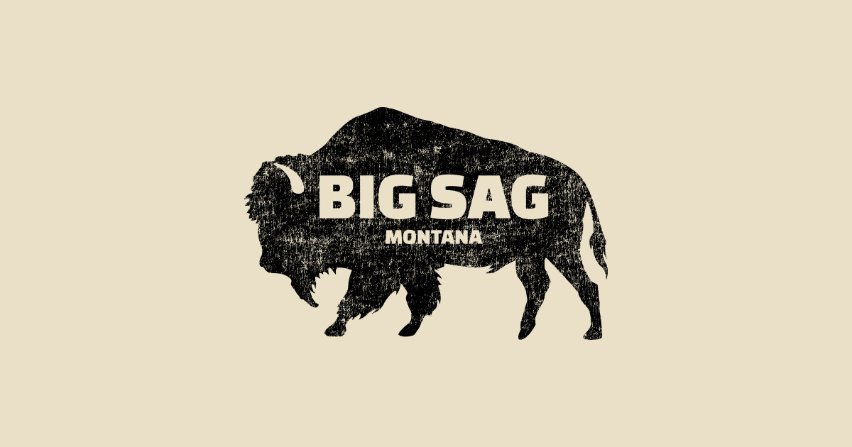 Big Sag, MT Buffalo (Distressed) Big Sag TShirt TeePublic
