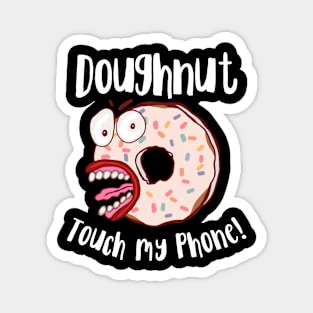 Doughnut Take My Phone Magnet