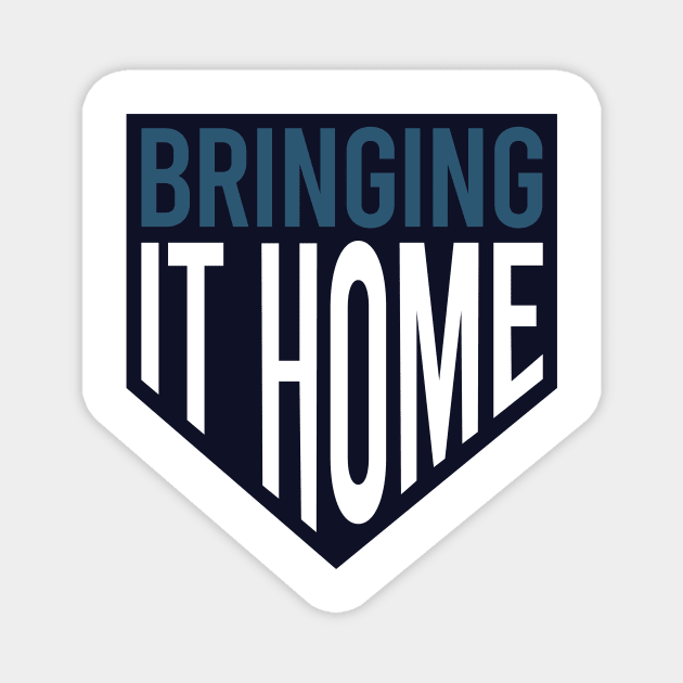 Baseball Phrase Bringing It Home Magnet by whyitsme