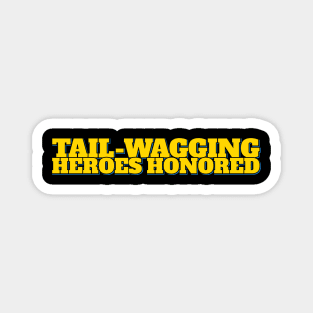 Tail-Wagging Heroes Lettering Design Magnet