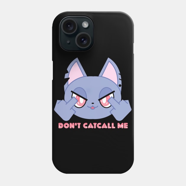 Don't Catcall Me! Phone Case by ThatDistantShore