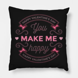 You make me happy Pillow