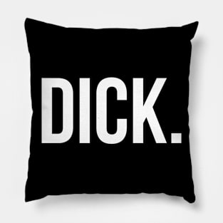 DICK Basic Shirt - Humor Pillow