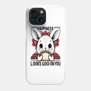 Happy Rabbit happiness looks good on you Phone Case