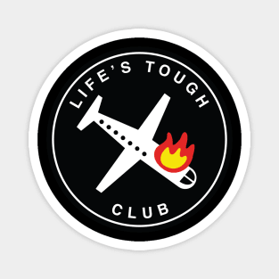 Life's Tough Club Plane Magnet