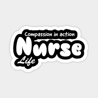 Compassion in action, Nurse life Magnet